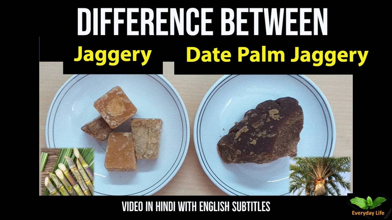 Jaggery Vs Date Palm Jaggery How To Jaggery Vs Date Palm Jaggery How To