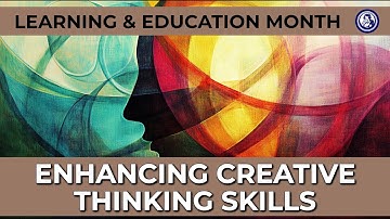 Enhancing Creative Thinking Skills - Unlocking the Power of Imagination