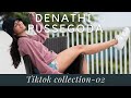 Denathi Pussegoda - TikTok Collection- Part 02