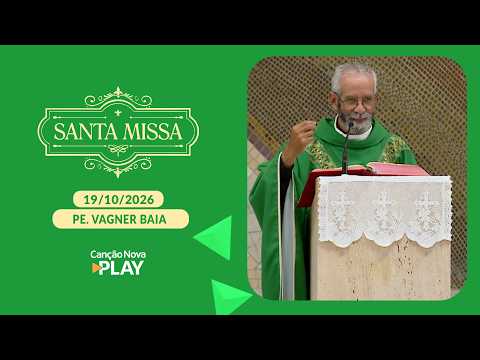 Homily from the Holy Mass - Father Vagner Baia (10/19/2026)