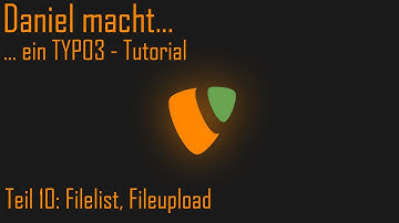 ... ein Typo3 Tutorial - Filelist, Fileupload [010]