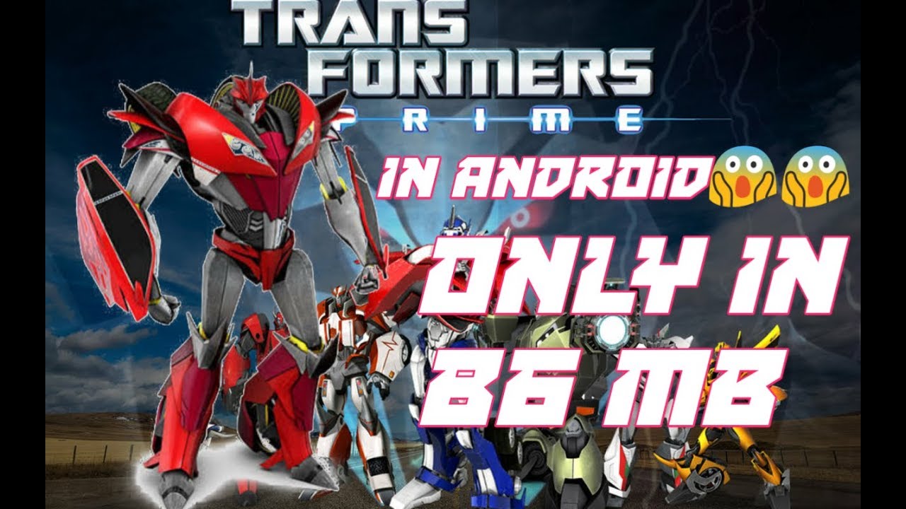 HOW TO PLAY TRANSFORMERS PRIME THE GAME IN ANDROID YouTube