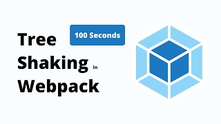 Webpack Tree Shaking in 100 Seconds