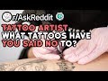 Tattoo Artist, What Tattoos Have You Said NO To? [Part 2] (Reddit Stories r/AskReddit)