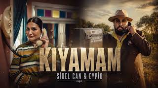 Sibel Can & Eypio - Kiyamam (Vibe)