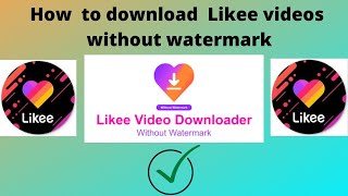 How To Download Likee Videos Without Watermark Full Hd][likee videos watermark k bghair downlod kari screenshot 5