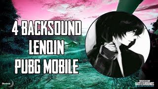 4 BACKSOUND LENQIN PUBG MOBILE