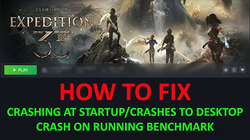 How To Fix Clair Obscur Expedition 33 Crash at Startup On PC | Fix Crashing Problem In Expedition 33