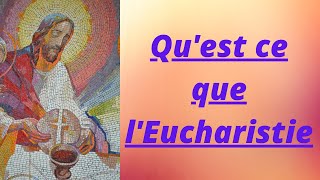 Qu'est ce que l'Eucharistie