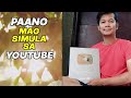 PAANO NGA BA MAG SIMULA SA YOUTUBE