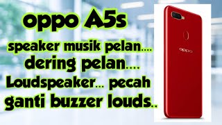 cara servis oppo a5s tidak ada suara musik /ringer problem