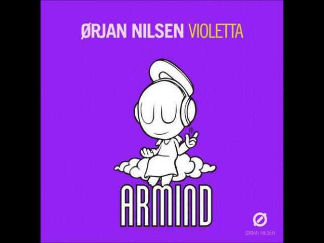 Watch Orjan Nilsen - Violetta (original mix) on YouTube Watch Orjan Nilsen - Violetta (original mix) on YouTube