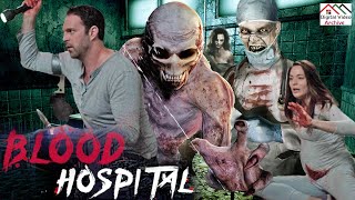 BLOOD HOSPITAL | English Movie | Horror, Thriller | Lara Gilchrist | Benjamin Arthur
