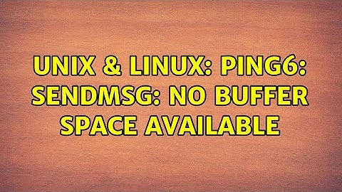 Unix & Linux: ping6: sendmsg: No buffer space available