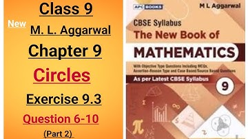 The New Book of Mathematics ml aggarwal class 9 maths chapter 9 Circles ex. 9.3 ques.6-10 (part 2)