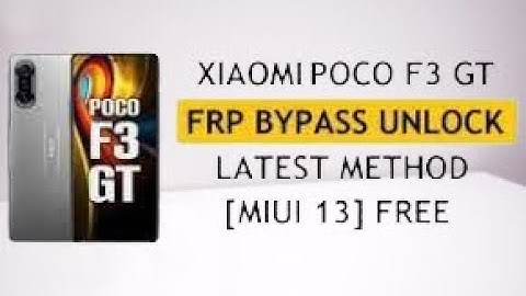 Poco F3 GT FRP Bypass 2022 New Trick unlock google account lock without Pc new security No APK Insta