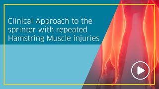 Clinical Approach to the sprinter with repeated Hamstring Muscle injuries. Wealth