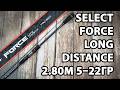 Спінінг Select Force Long Distance 2.80м 5–22грFast —легкий береговий універсал для джига та блешень