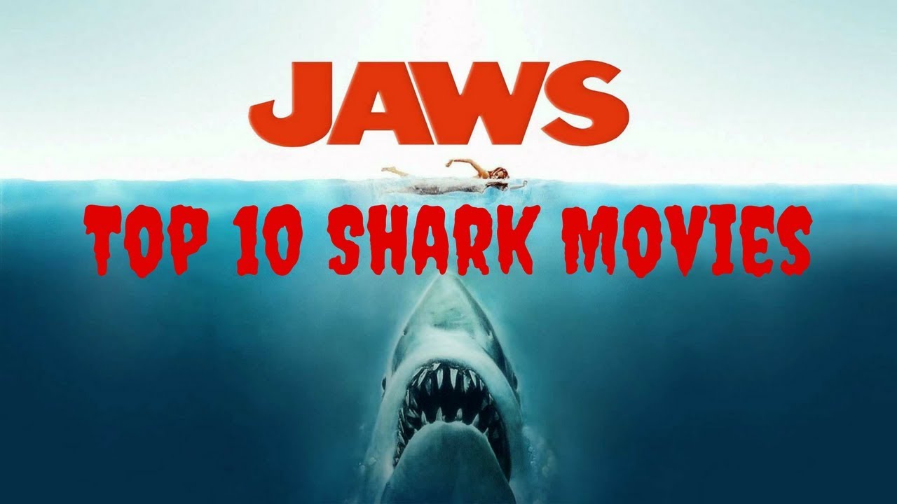 Top 10 Shark Movies YouTube