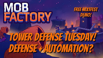 Tower Defense Tuesday Live! Mob Factory TD & Factory Automation!