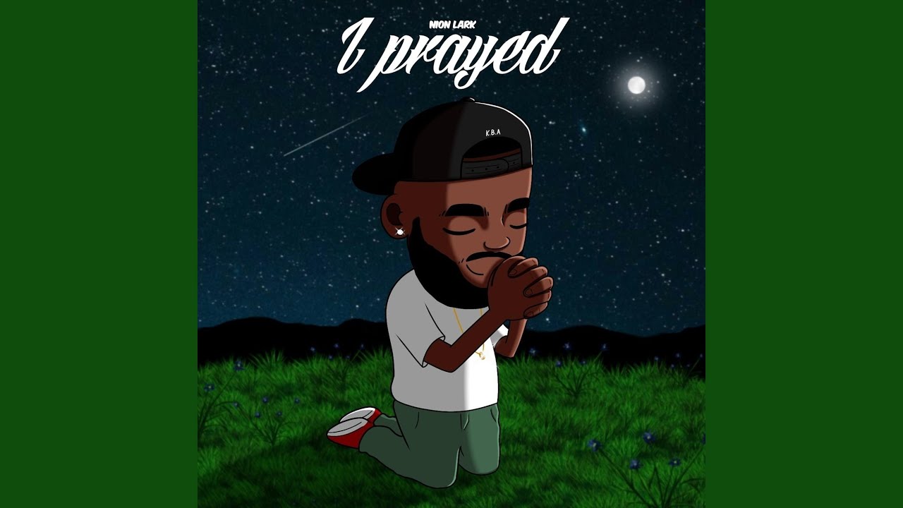 Watch I Prayed on YouTube Watch I Prayed on YouTube