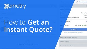 How to Get Instant Quotes & Order Parts | Xometry Europe