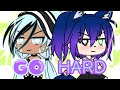 // GO HARD // Meme // (Gacha Life)