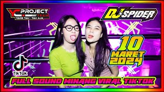 ' FULL SOUND MINANG VIRAL YANG KALIAN CARI ' DJ SPIDER 10 MARET 2024 || BREAKBEAT TERBARU 2024