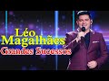 Léo Magalhães Grandes Sucessos - Melhores Músicas De Léo Magalhães