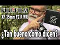 Prueba objetivo / lente Fujifilm XF 35mm F2.0 R WR - EN ESPAÑOL