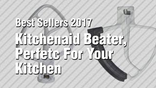 KitchenAid KN256BBT Burnished Flat Beater for 5 or 6 quart Stand Mixer Kitchenaid Beater, Perfetc For Your Kitchen // Best Sellers 2017