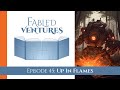 Up In Flames - Fabled Ventures, Episode 45