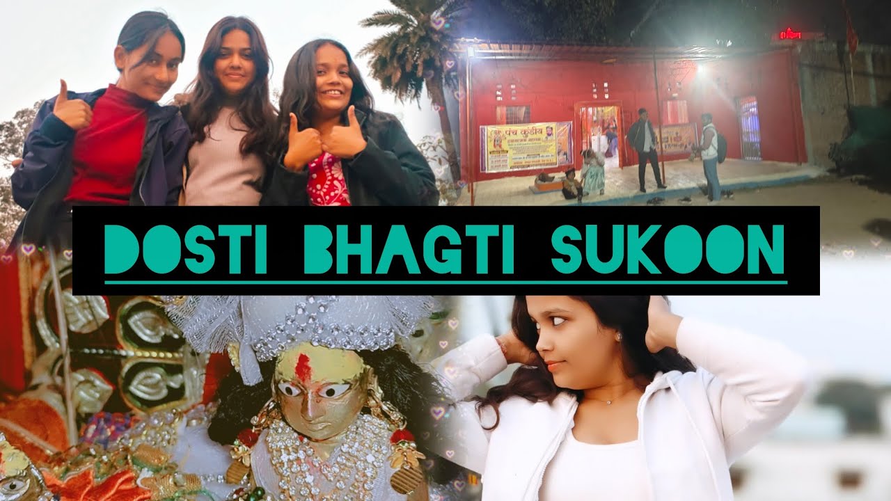 Dosti Bhakti Sukoon | Friends ke Saath Mandir Visit 🙏❤️ | Vlog