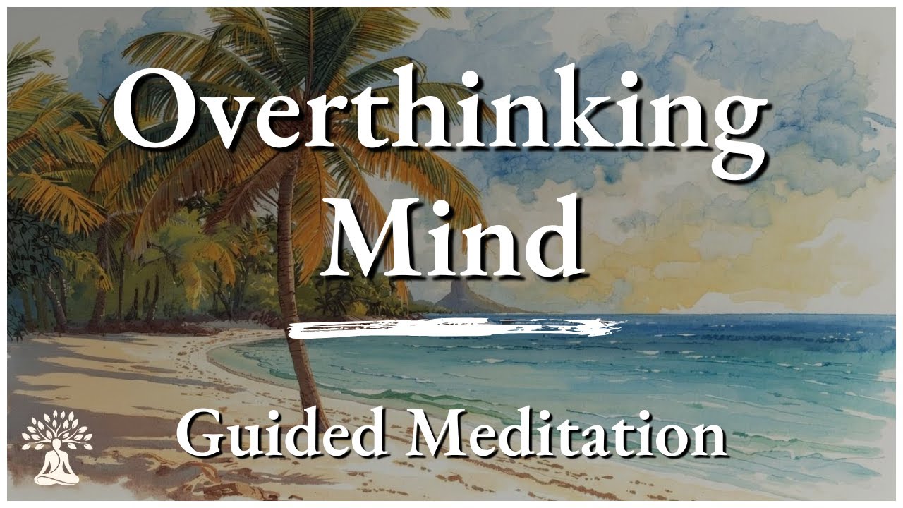 Guided Meditation to Stop Overthinking | Calm Racing Thoughts - YouTube