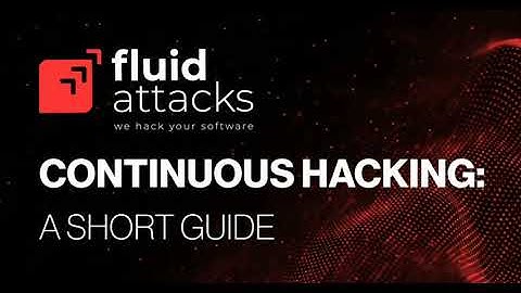 Continuous Hacking by Fluid Attacks