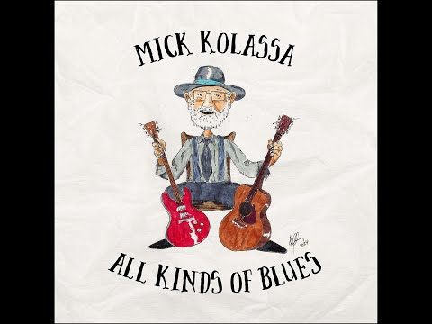 Mick Kolassa | All Kinds of Blues | You Bumped Me Again