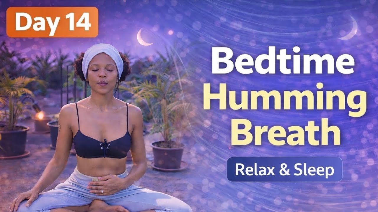 Bedtime Humming Breath | Relaxation & Sleep Support