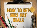 How to set art goals for 2023