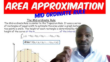 AREA APPROXIMATION FORM 4 PART 3- Mid Ordinate Rule Method