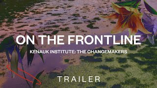 Kenauk Institute: The Changemakers (Trailer: Episode 4) | On the Frontline