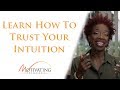 Learn How To Trust Your Intuition - Lisa Nichols