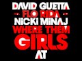 Where Them Girls At - David Guetta ft. Nicki Minaj & Flo Rida