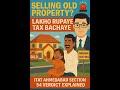 Selling Old Property? Lakho Rupaye Tax Bachaye | Income Tax Appellate Tribunal Verdict Explained |