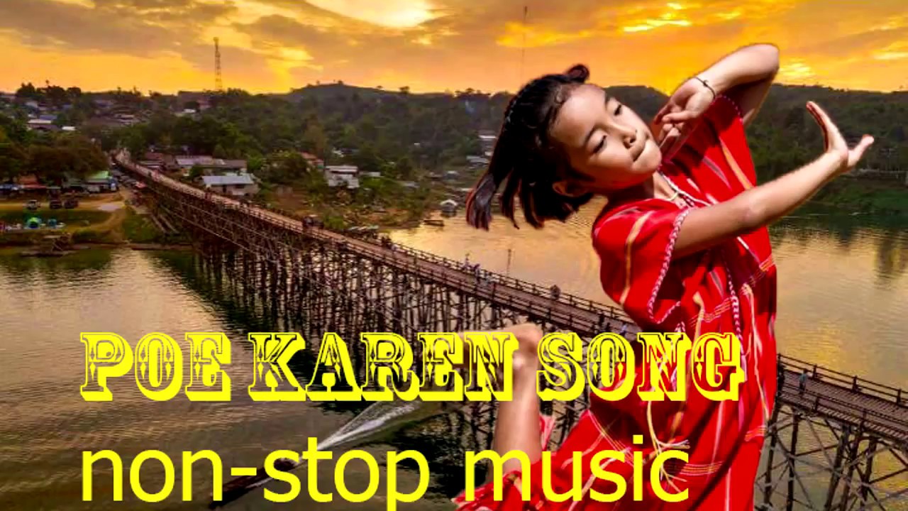 poe karen song  non-stop music Best song 001(รวมเพลงกระเหรี่ยงโผล่ว)