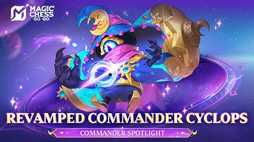 Commander Spotlight | Cyclops |  Magic Chess Go Go