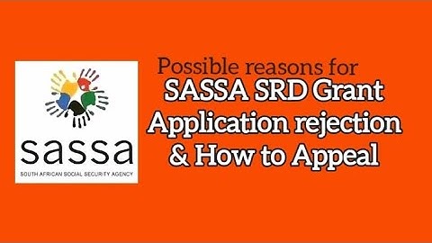 SASSA Grant Rejection in South Africa: Top Reasons and How to Appeal
