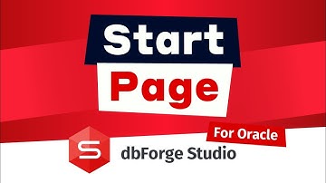 Start Page in dbForge Studio for Oracle