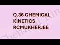 Q.36 find the rate of decomposition #chemistry #class12 #rcmukherjee #ncert #chemicalkinetics