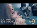 Chị Già Đi Học Tập 9 - Phim Học Đường LGBT ( Bách Hợp) | TraCy Thảo My x Gin...