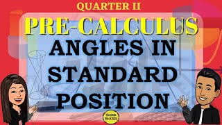 ANGLES IN STANDARD POSITION || PRE-CALCULUS